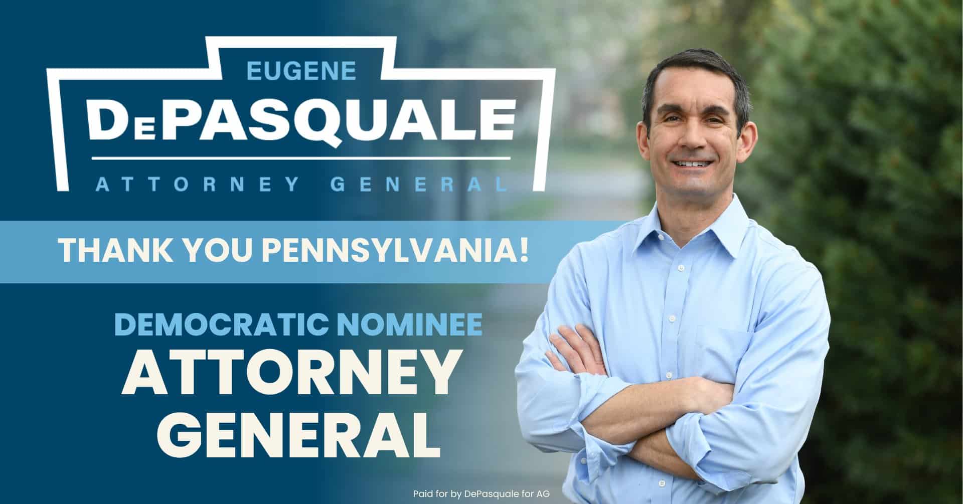 Eugene DePasquale wins Democratic primary for Pa. attorney general!